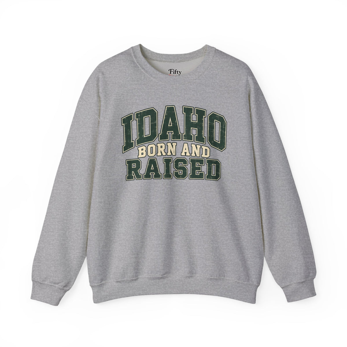 Idaho Born and Raised Unisex Crewneck Sweatshirt State Name Graphic