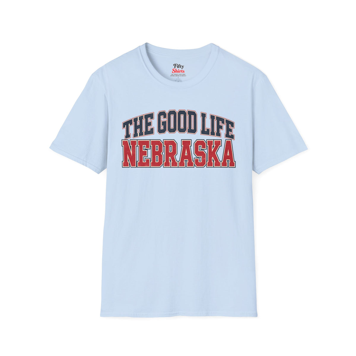 The Good Life Nebraska Unisex Softstyle T Shirt State Name Graphic Tee