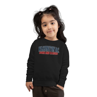 Washington DC Born and Raised Capital City Heritage Unisex Toddler Sweatshirt