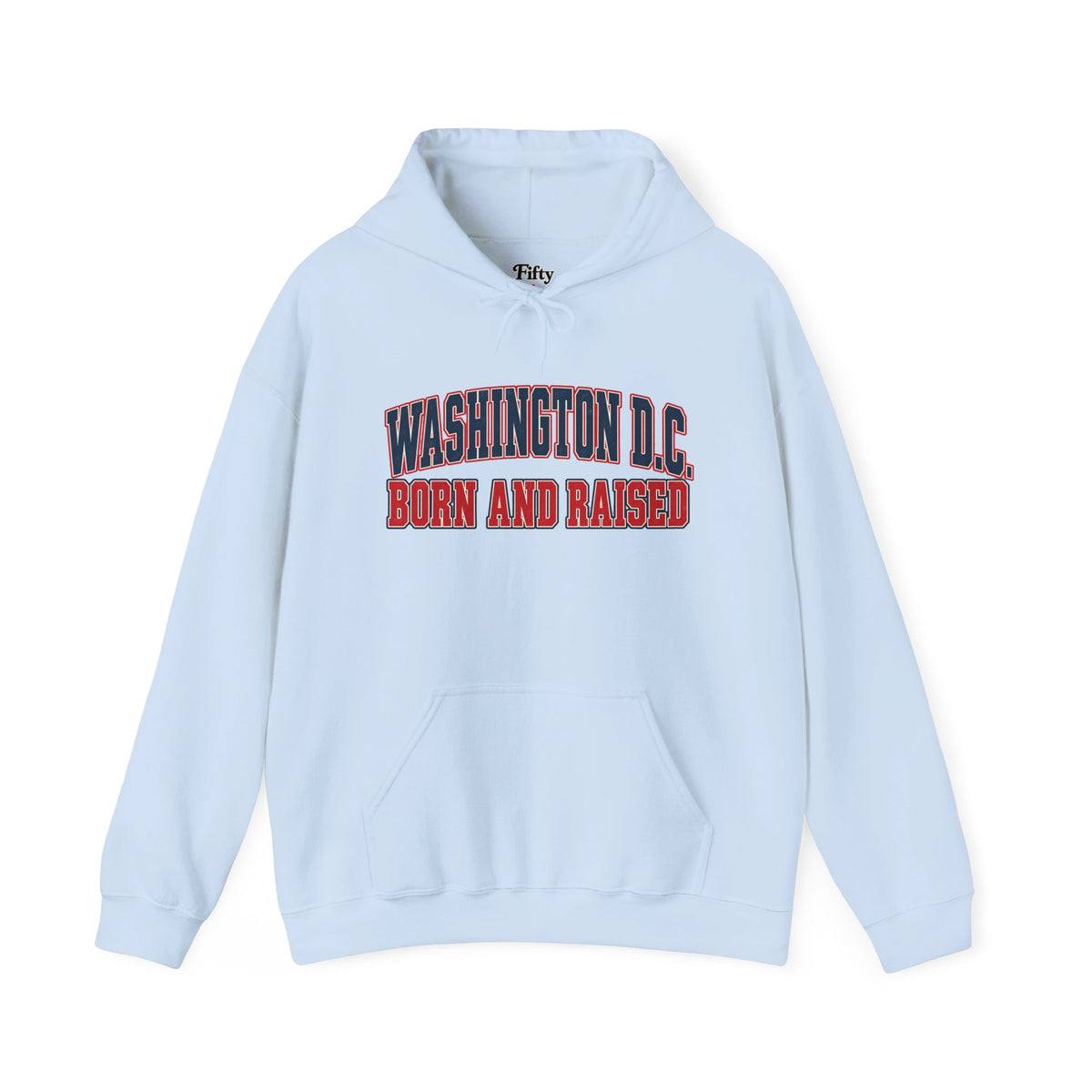 Washington DC Born and Raised Unisex Hoodie State Name Graphic