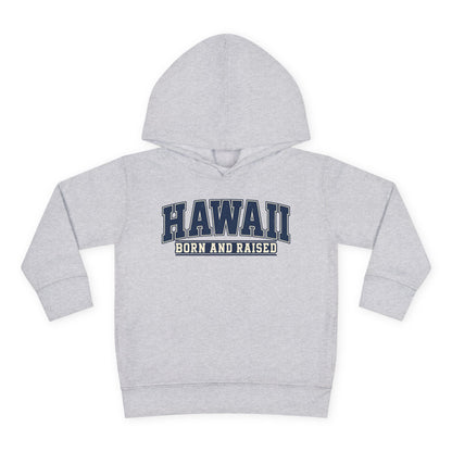 Hawaii Born and Raised Collegiate Style Unisex Toddler Pullover Fleece Hoodie