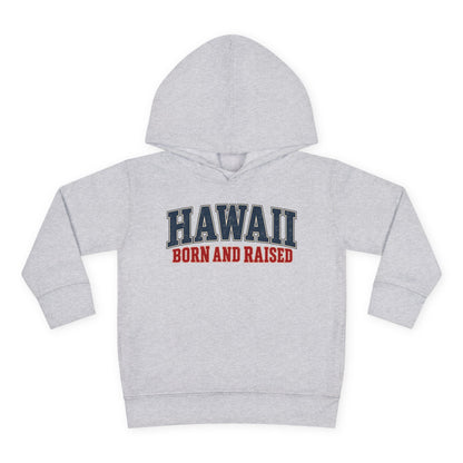 Hawaii Born and Raised Classic Heritage Unisex Toddler Pullover Fleece Hoodie