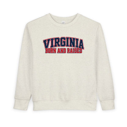 Virginia Born and Raised Classic Collegiate Unisex Toddler Sweatshirt