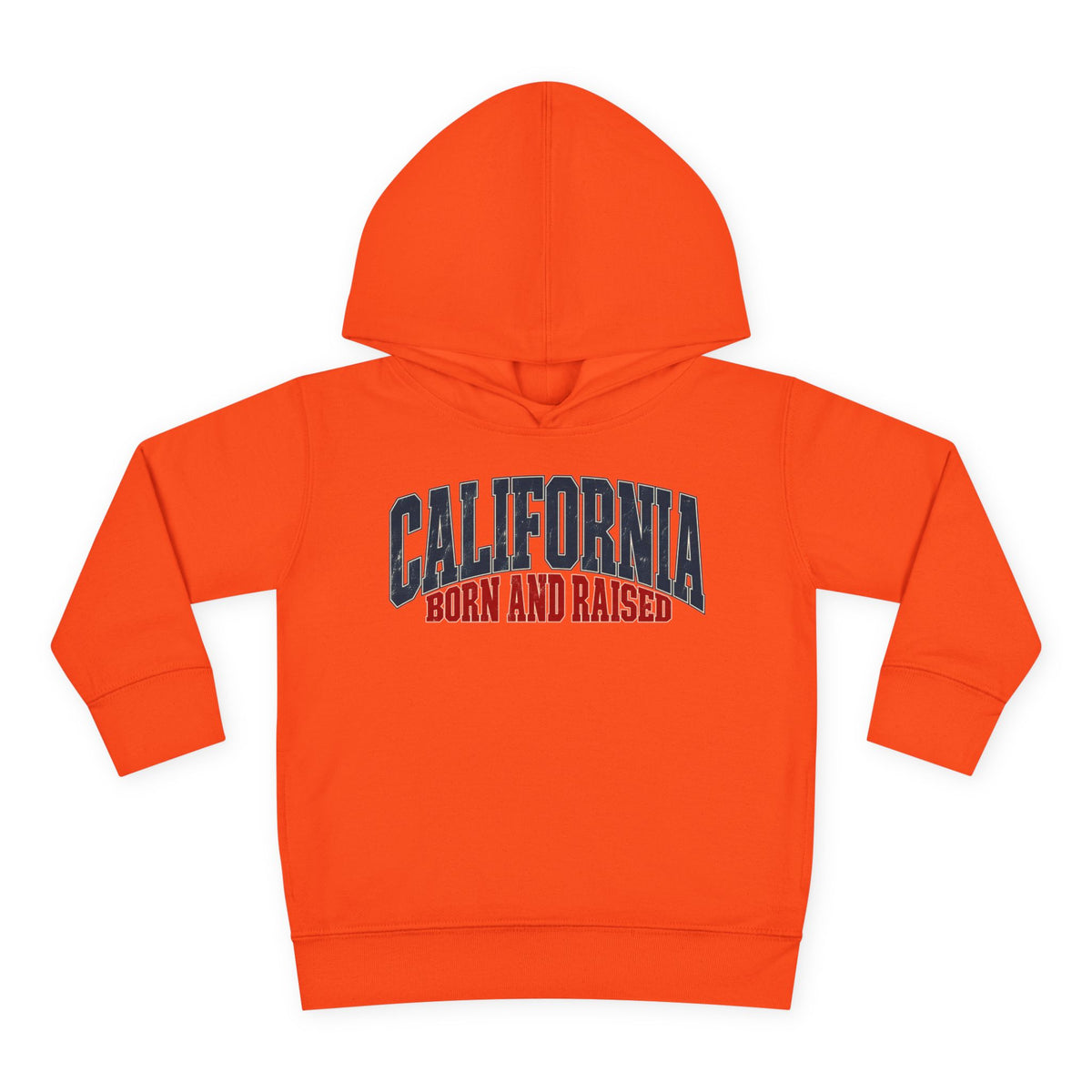 California Born and Raised Premium West Coast Streetwear Unisex Toddler Pullover Fleece Hoodie