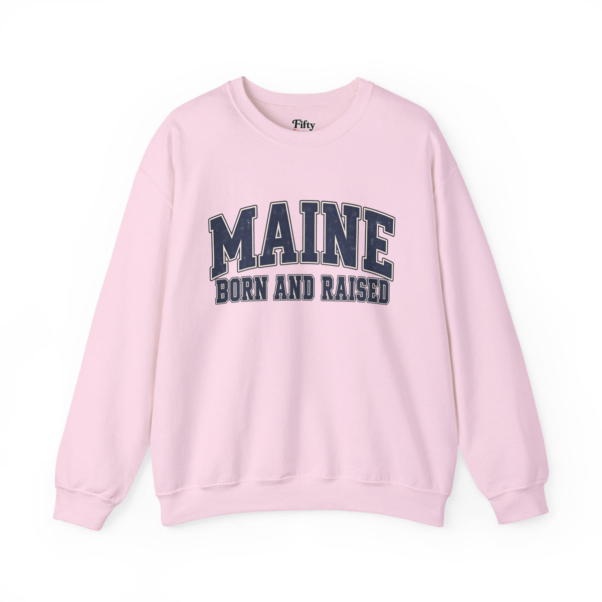 Maine Born and Raised Classic Collegiate Unisex Sweatshirt Graphic