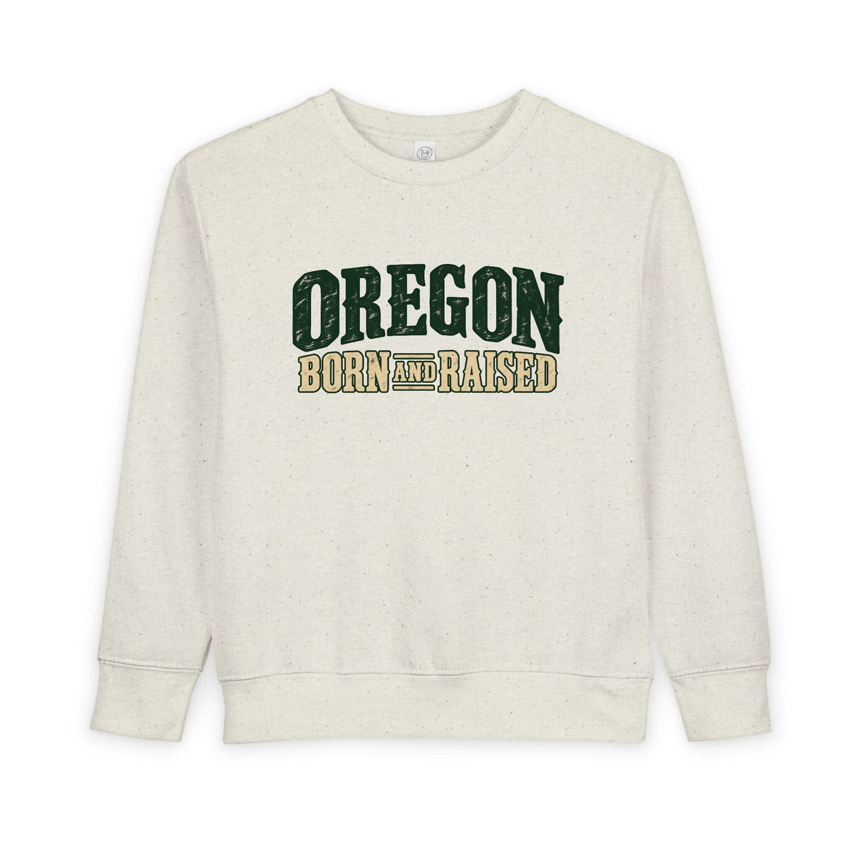 Oregon Born and Raised Rustic Pacific Northwest Unisex Toddler Sweatshirt