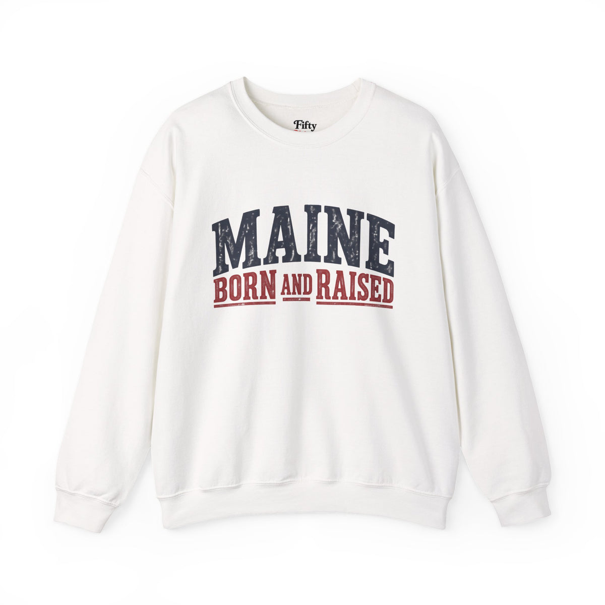 Maine Born and Raised Rugged Outdoor Heritage Unisex Sweatshirt Graphic