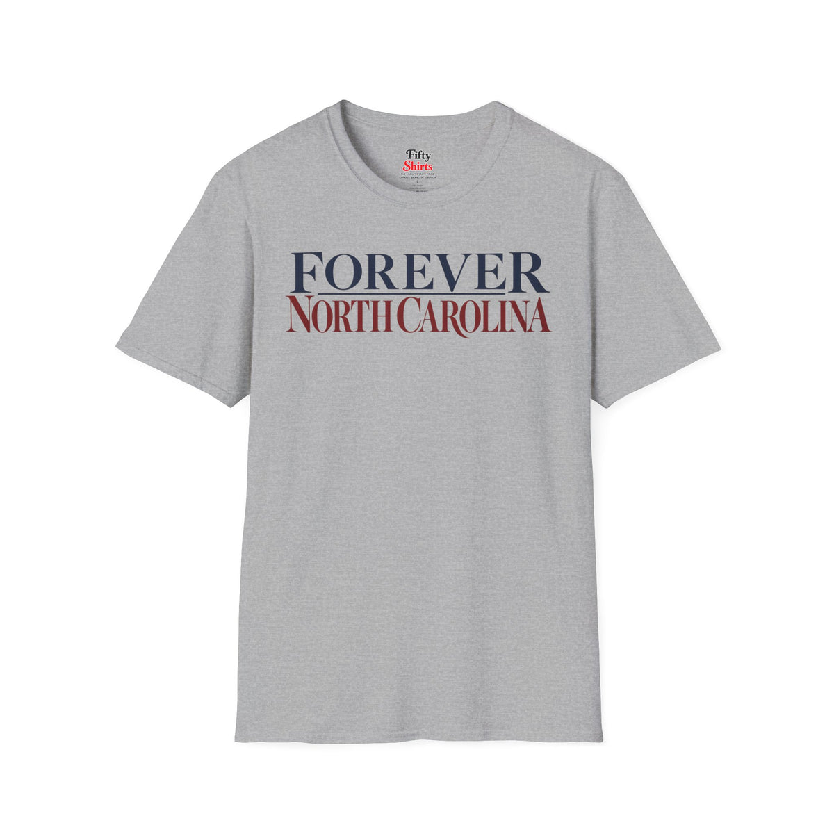 Forever North Carolina Unisex Softstyle T Shirt State Name Graphic Tee