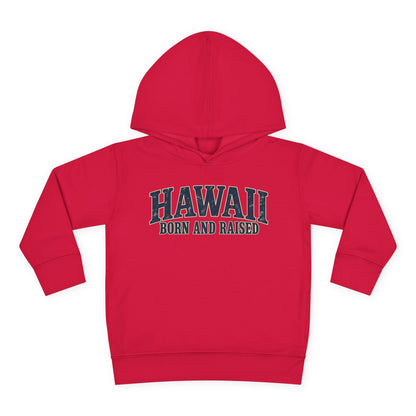 Hawaii Born and Raised Local Pride Unisex Toddler Pullover Fleece Hoodie