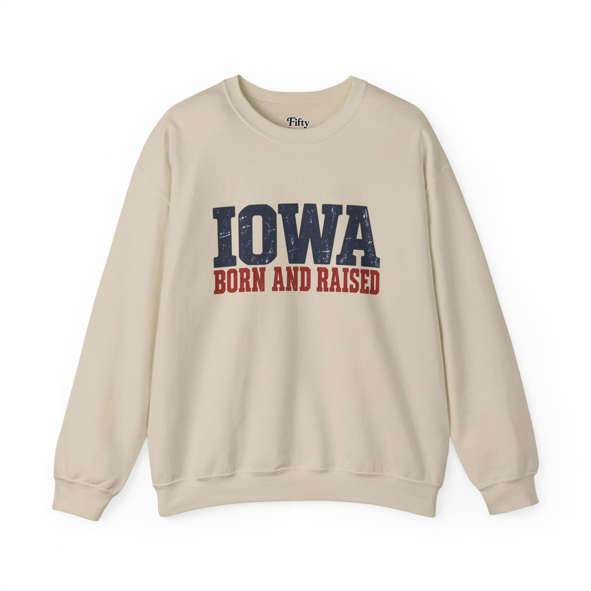 Iowa Born and Raised Rustic Midwest Unisex Sweatshirt Graphic