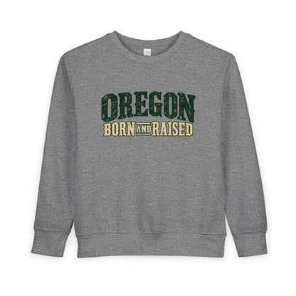 Oregon Born and Raised Rustic Pacific Northwest Unisex Toddler Sweatshirt