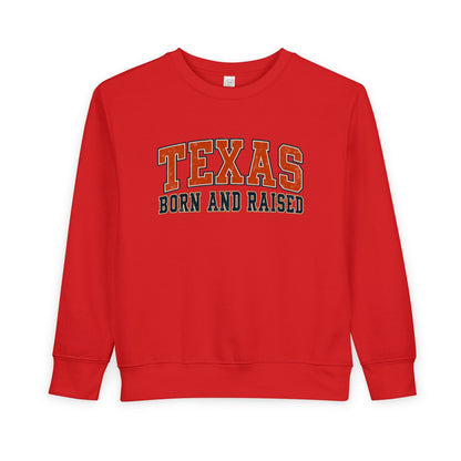 Texas Born and Raised Collegiate Unisex Toddler Sweatshirt