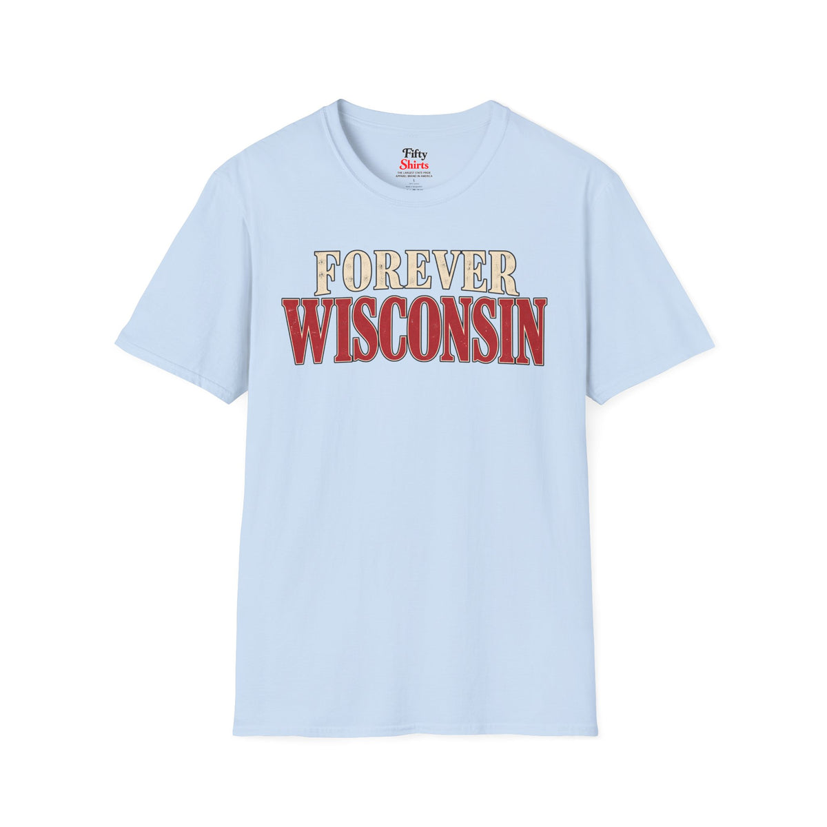 Forever Wisconsin Unisex Softstyle T Shirt State Name Graphic Tee