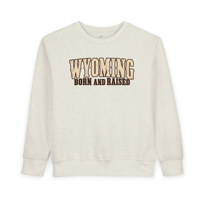 Wyoming Born and Raised Classic Western Unisex Toddler Sweatshirt