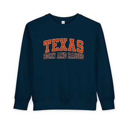 Texas Born and Raised Collegiate Unisex Toddler Sweatshirt