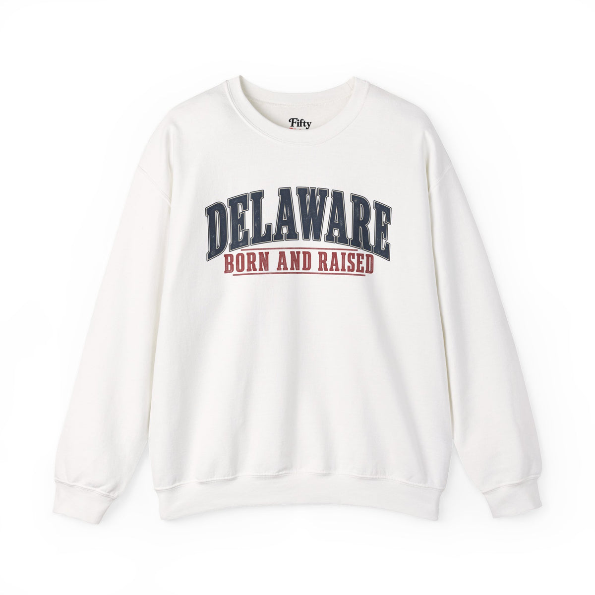 Delaware Born and Raised Classic Americana Unisex Sweatshirt Graphic