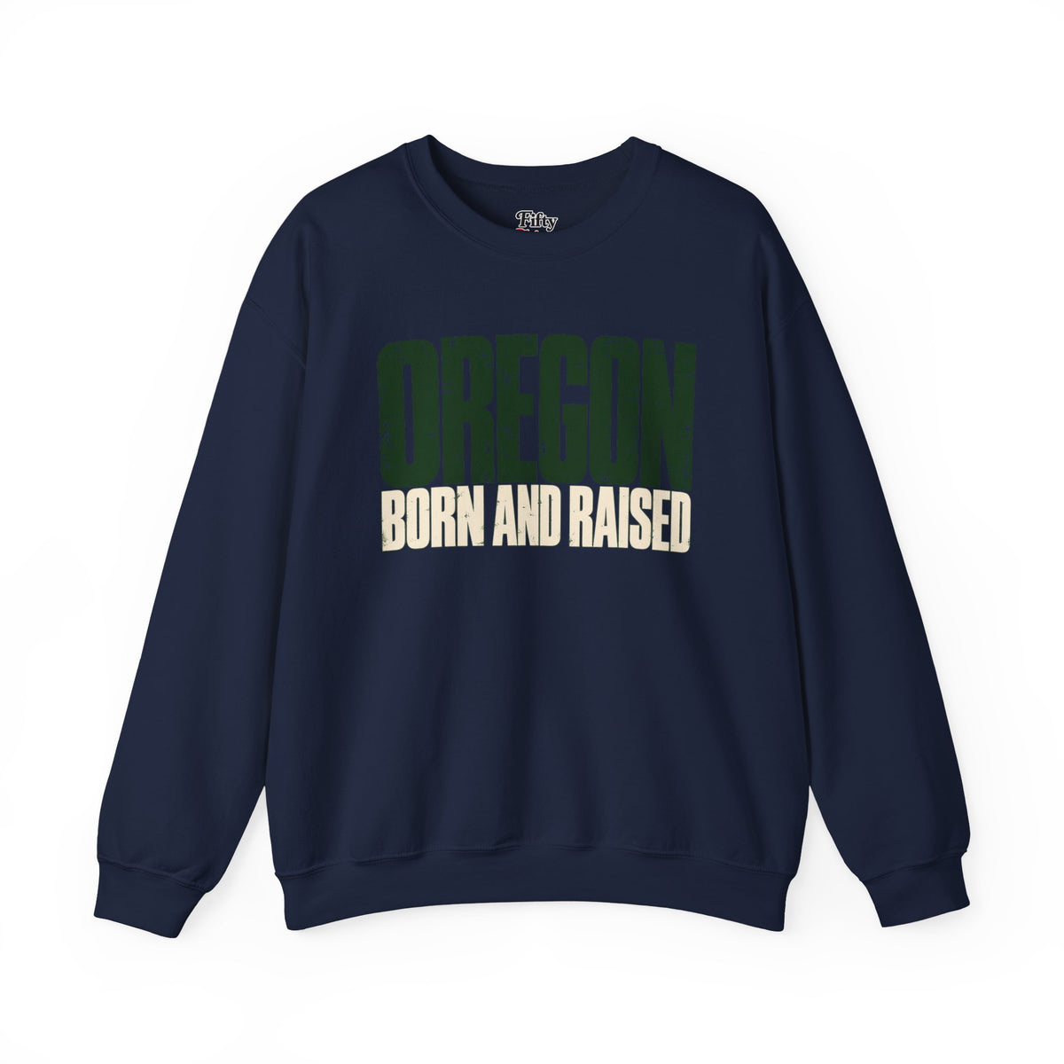 Oregon Born and Raised Streetwear Unisex Sweatshirt Graphic