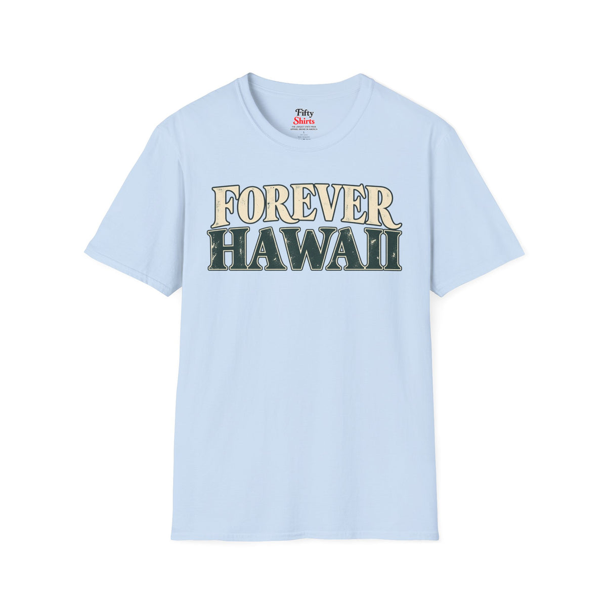 Forever Hawaii Unisex Softstyle T Shirt State Name Graphic Tee