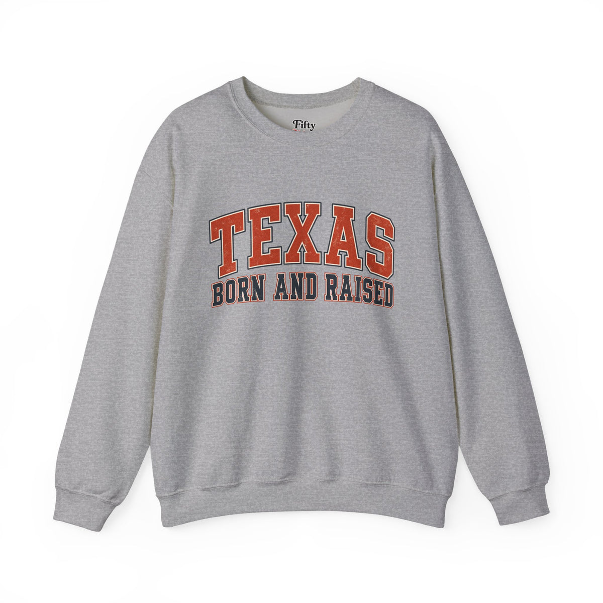 Texas Born and Raised Collegiate Unisex Sweatshirt Graphic