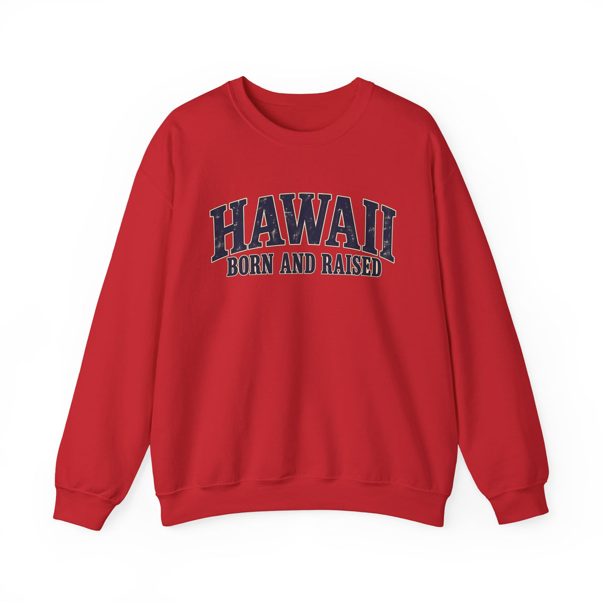Hawaii Born and Raised Local Pride Unisex Sweatshirt Graphic