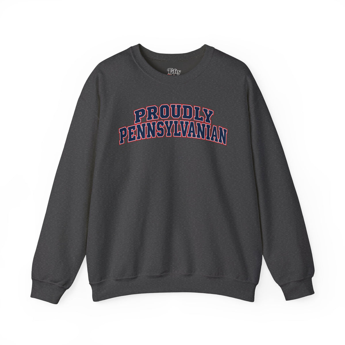 Proudly Pennsylvanian Pennsylvania Unisex Crewneck Sweatshirt State Name Graphic