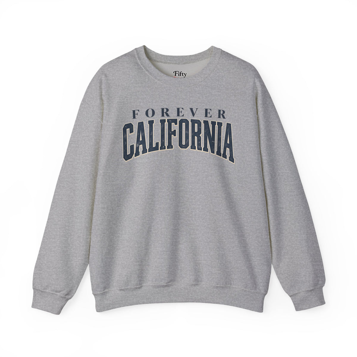 Forever California Unisex Crewneck Sweatshirt State Name Graphic