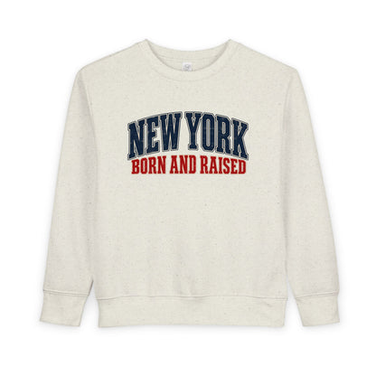 New York Born and Raised Classic Heritage Unisex Toddler Sweatshirt Graphic