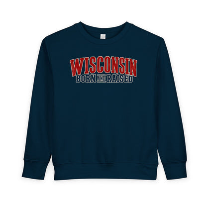 Wisconsin Born and Raised Great Lakes Heritage Unisex Toddler Sweatshirt