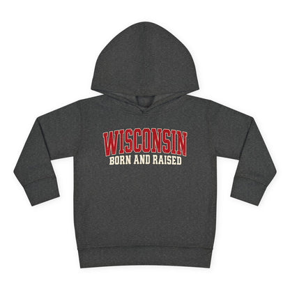 Wisconsin Born and Raised Classic Collegiate Unisex Toddler Pullover Fleece Hoodie