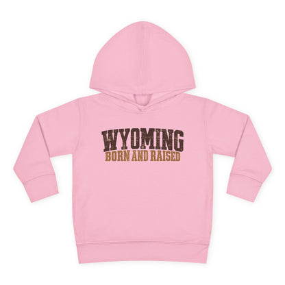 Wyoming Born and Raised Rugged Workwear Unisex Toddler Pullover Fleece Hoodie
