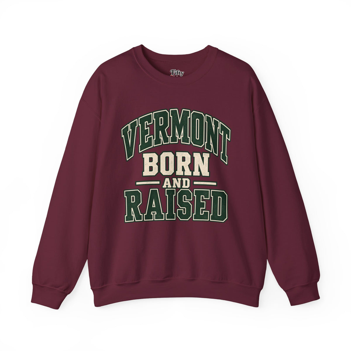 Vermont Born And Raised Unisex Crewneck Sweatshirt State Name Graphic