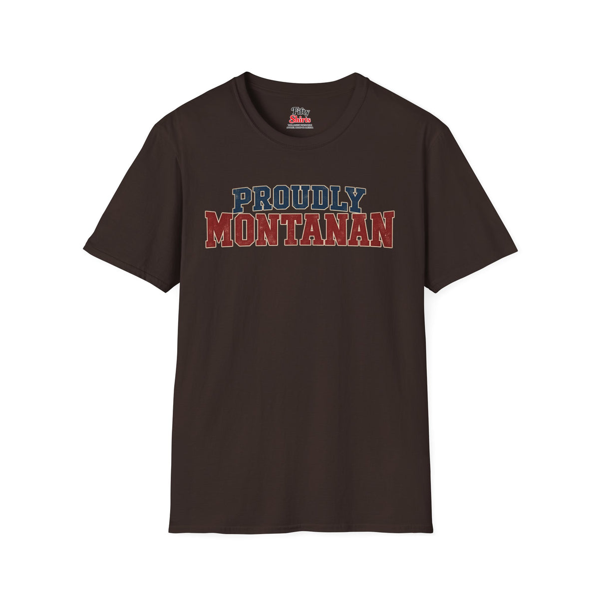 Proudly Montanan Montana Unisex Softstyle T Shirt State Name Graphic Tee