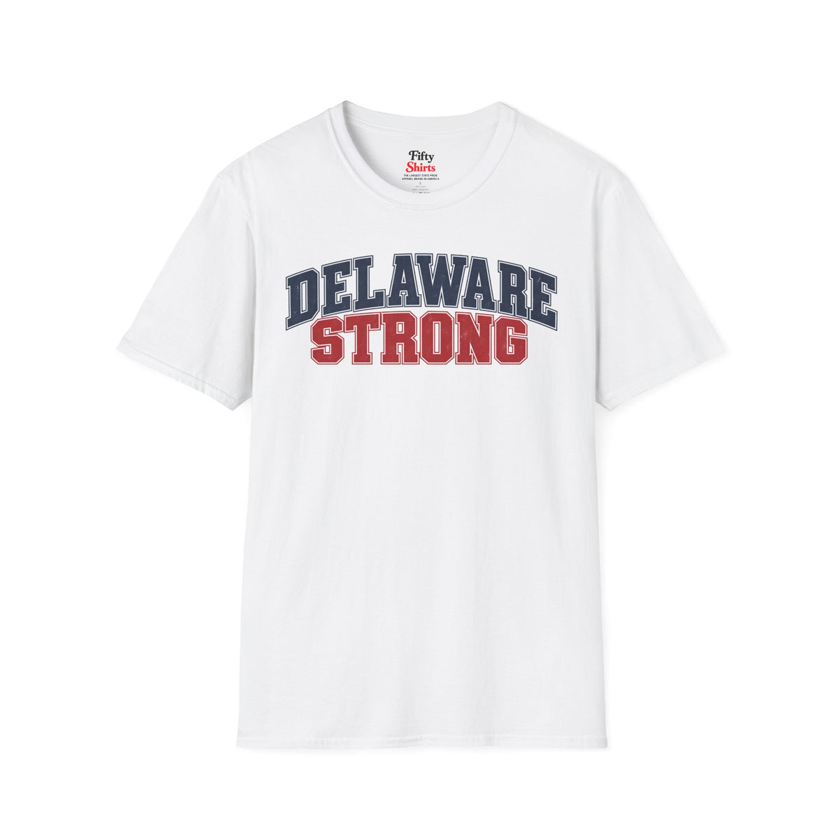 Delaware Strong Unisex Softstyle T Shirt State Name Graphic Tee