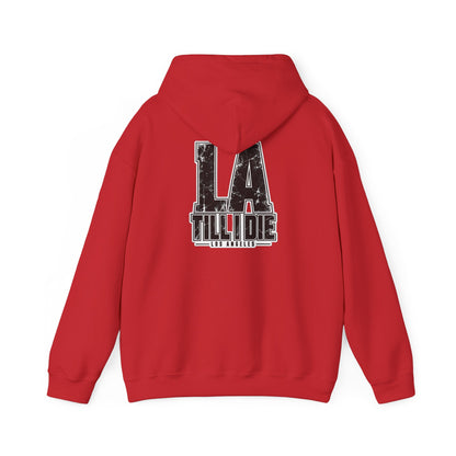 Los Angeles Till I Die Unisex Hoodie Graphic