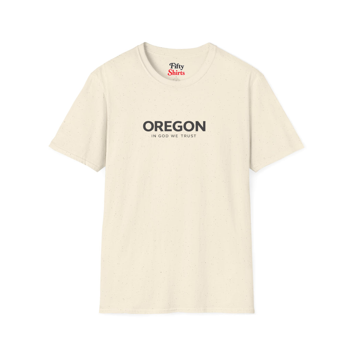 Oregon All State In God We Trust Front Design Unisex Everyday Tee