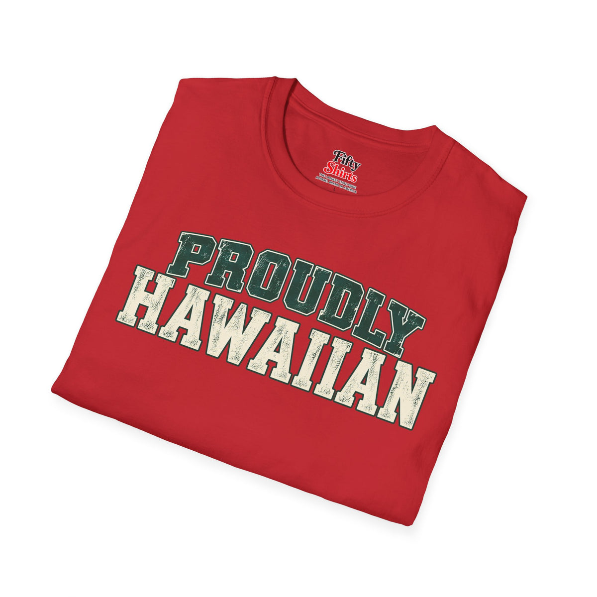 Proudly Hawaiian Hawaii Unisex Softstyle T Shirt State Name Graphic Tee