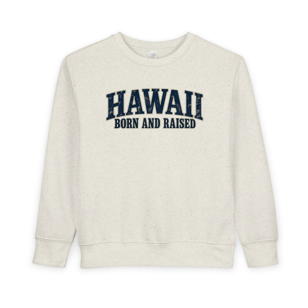 Hawaii Born and Raised Local Pride Unisex Toddler Sweatshirt