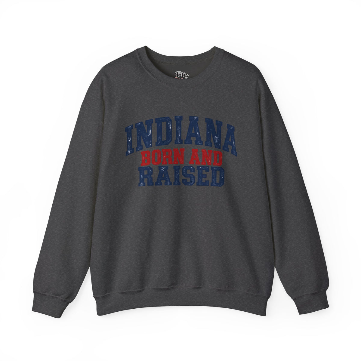 Indiana Born and Raised Classic Heritage Unisex Sweatshirt Graphic