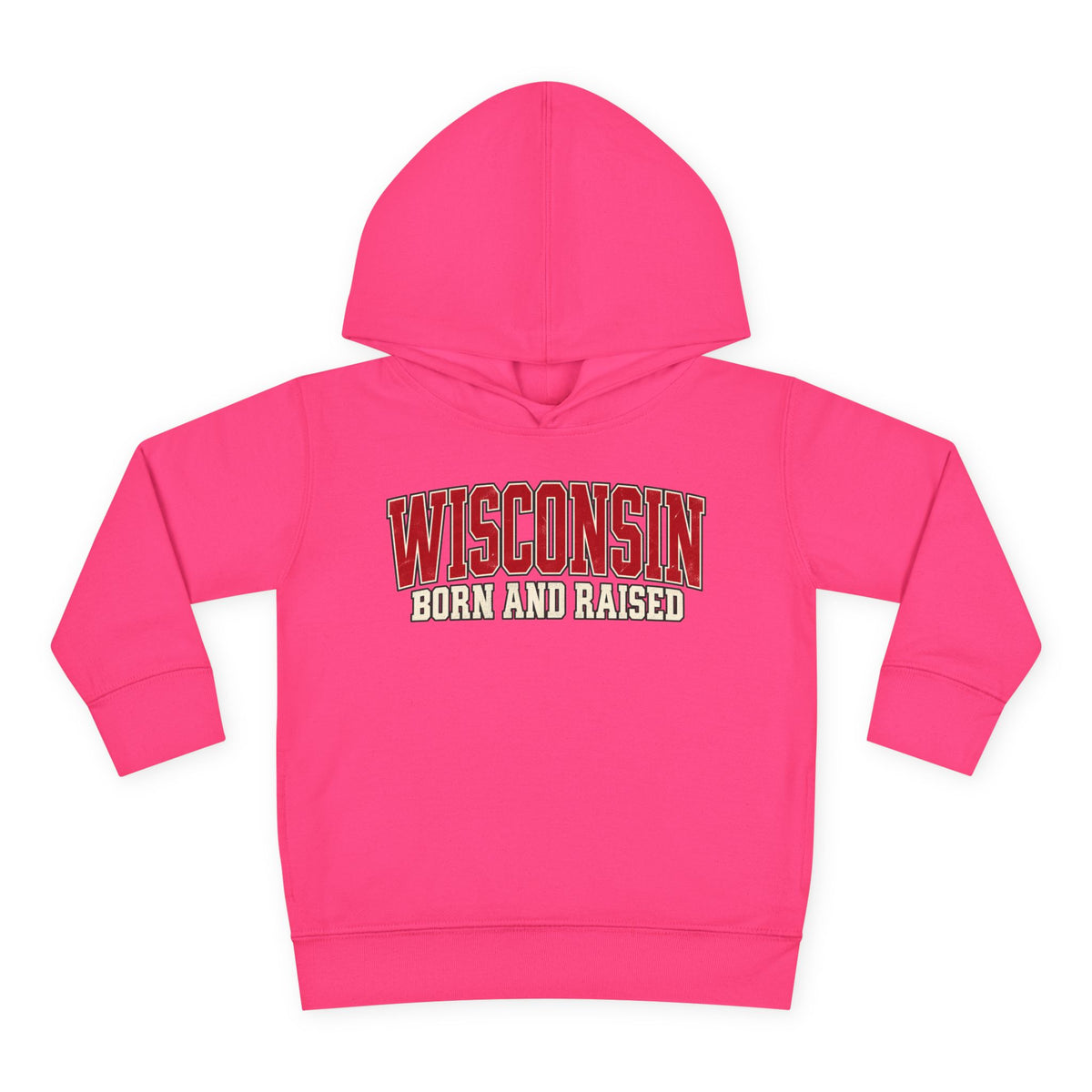 Wisconsin Born and Raised Classic Collegiate Unisex Toddler Pullover Fleece Hoodie