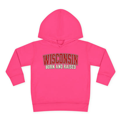 Wisconsin Born and Raised Classic Collegiate Unisex Toddler Pullover Fleece Hoodie