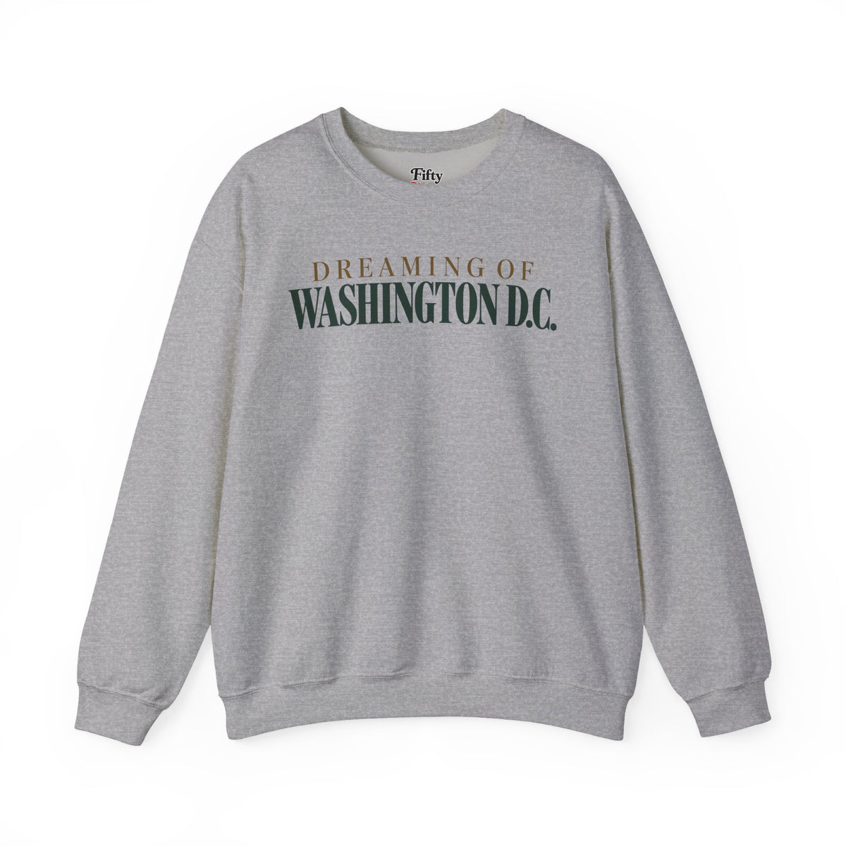 Dreaming of Washington DC Unisex Crewneck Sweatshirt State Name Graphic