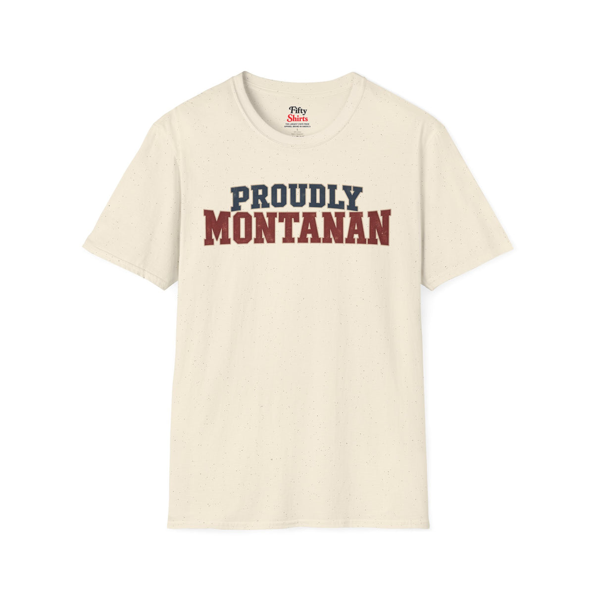 Proudly Montanan Montana Unisex Softstyle T Shirt State Name Graphic Tee