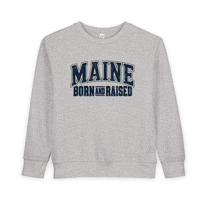 Maine Born and Raised Timeless Heritage Unisex Toddler Sweatshirt