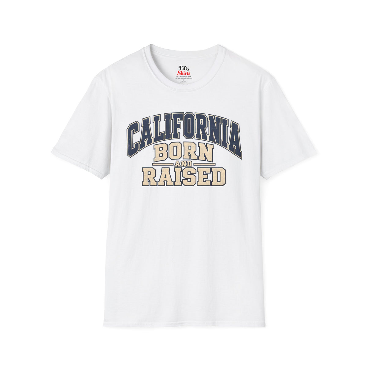 California Born and Raised Unisex Softstyle T Shirt State Name Graphic Tee