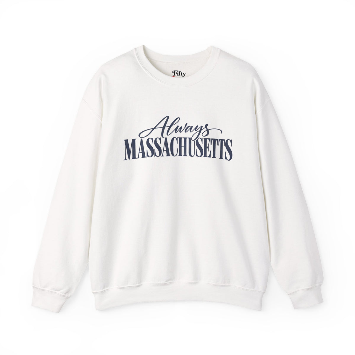 Always Massachusetts Unisex Crewneck Sweatshirt State Name Graphic