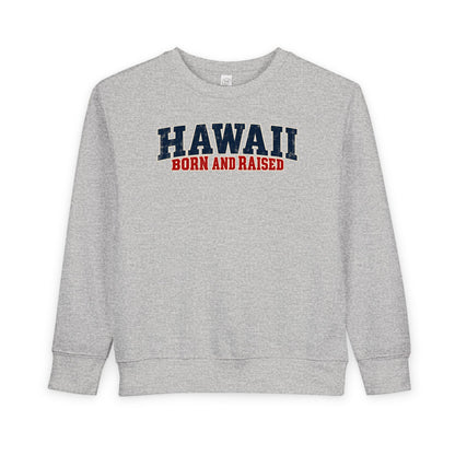 Hawaii Born and Raised Bold Western Americana Unisex Toddler Sweatshirt