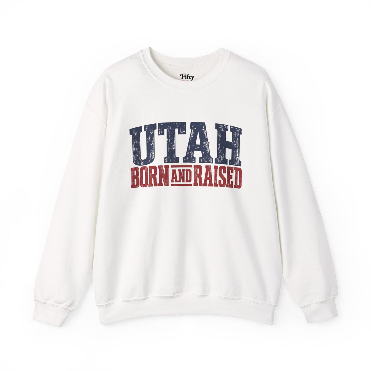 Utah Born and Raised Mountain West Style Unisex Sweatshirt Graphic