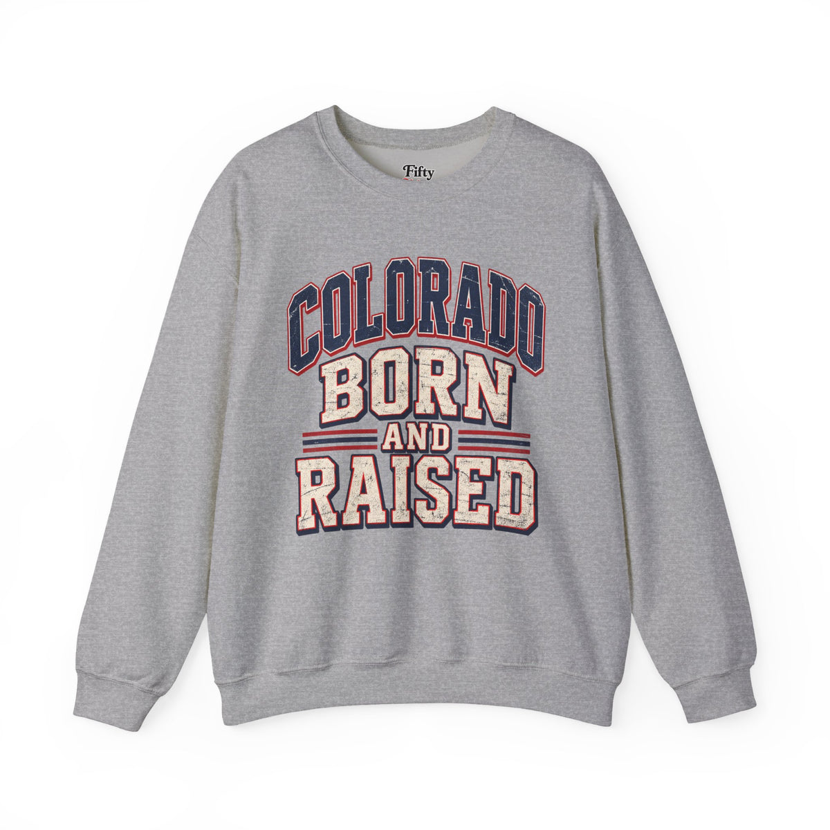 Colorado Born and Raised Unisex Crewneck Sweatshirt State Name Graphic