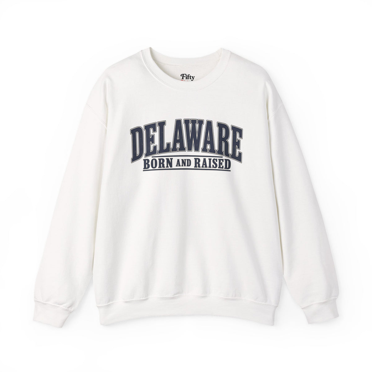 Delaware Born and Raised Luxury Vintage Unisex Sweatshirt Graphic