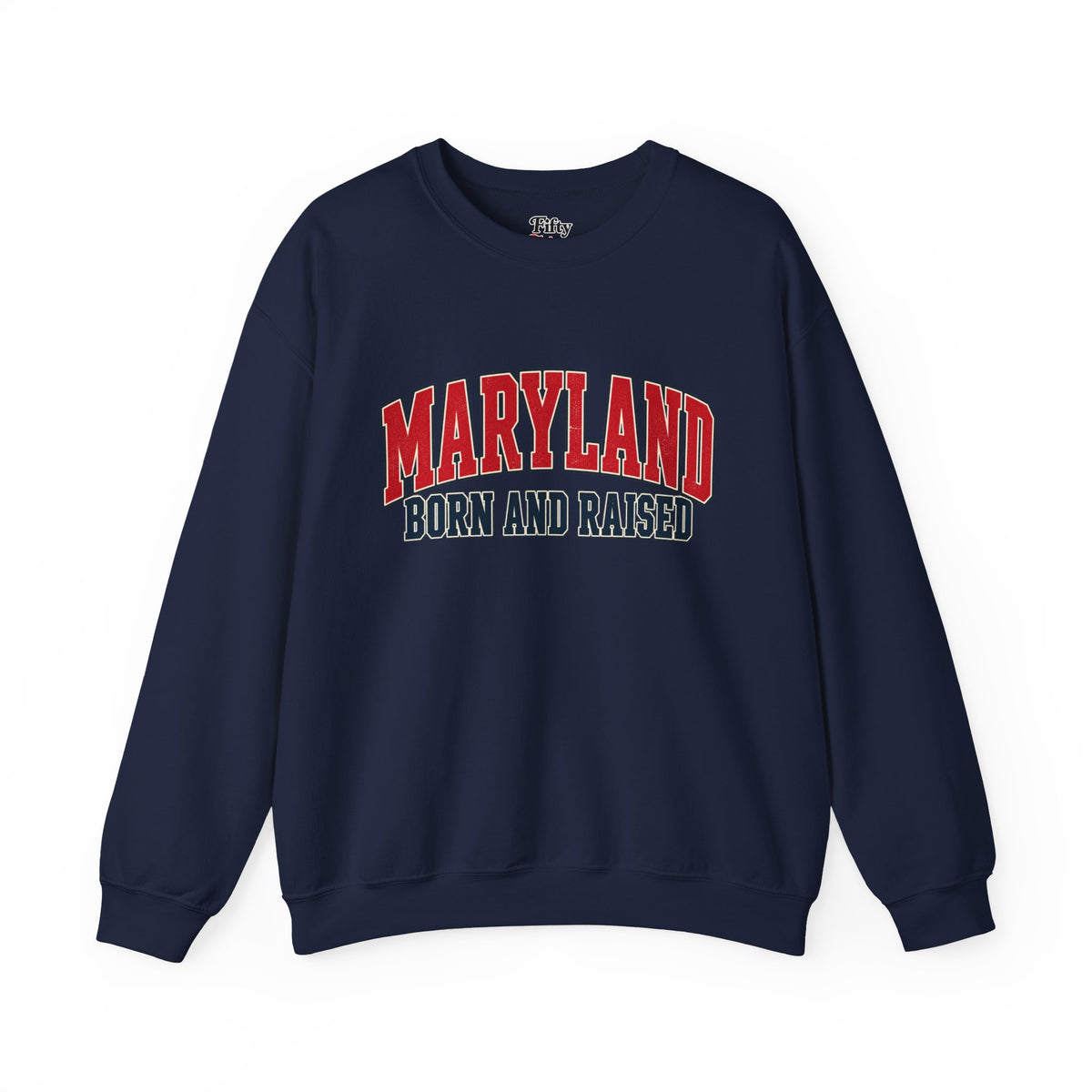 Maryland Born and Raised Mid-Atlantic Americana Unisex Sweatshirt Graphic